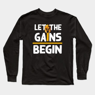 Let the Gain Begin t-shirt Long Sleeve T-Shirt